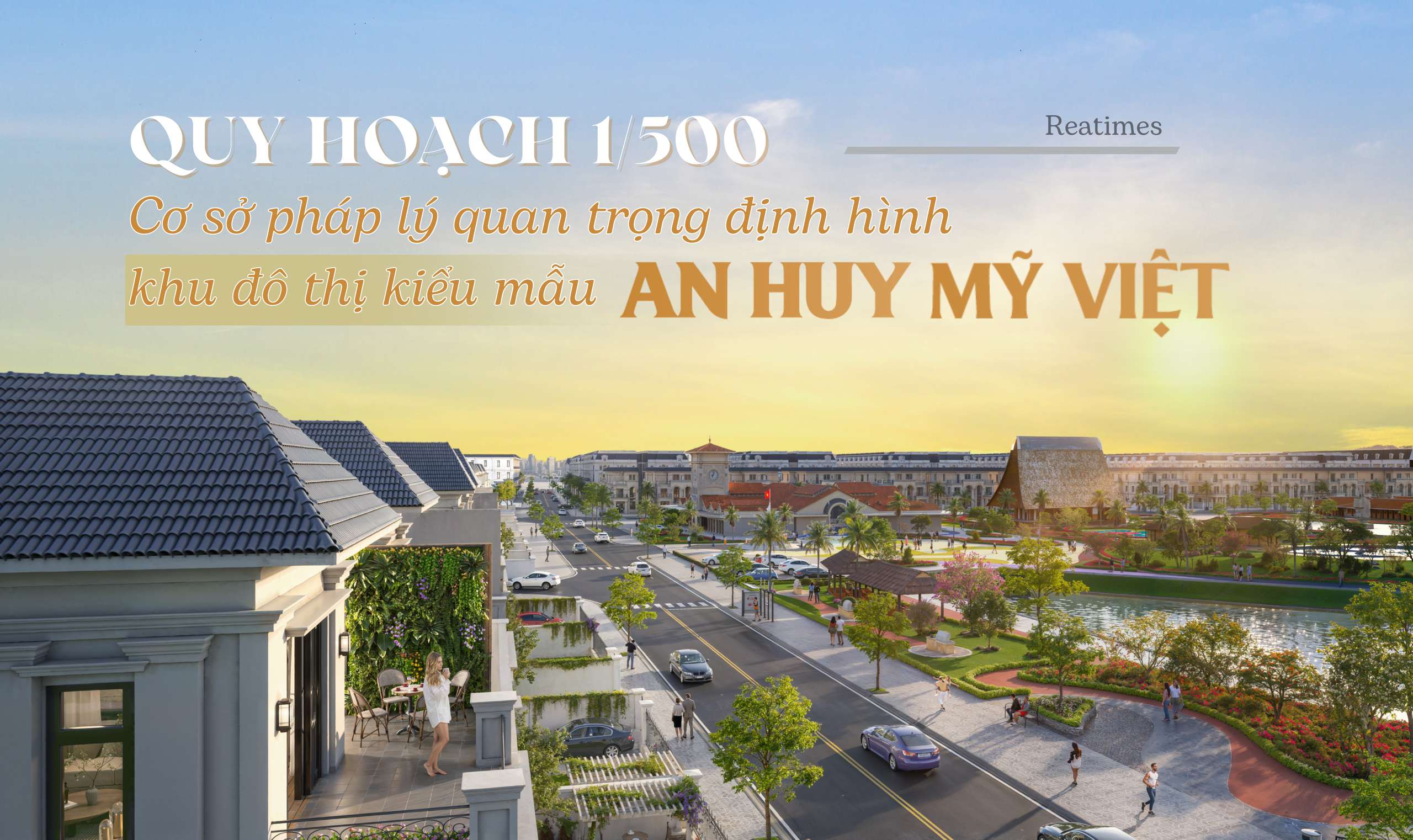 Quy hoạch 1/500: Cơ sở pháp lý quan trọng định hình khu đô thị kiểu mẫu An Huy Mỹ Việt